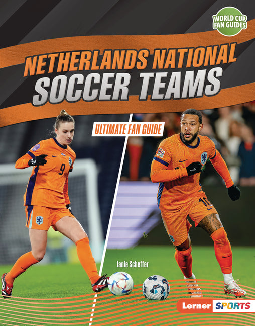 Book cover for Netherlands National Soccer Teams: Ultimate Fan Guide