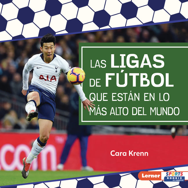 Book cover for Ligas de Fútbol Que Están En Lo Más Alto del Mundo (World's Top Soccer Leagues)