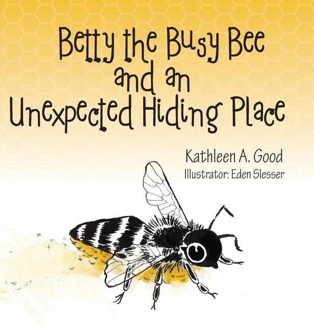 Book cover for Betty the Busy Bee and an Unexpected Hiding Place