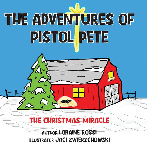 Book cover for Adventures of Pistol Pete: The Christmas Miracle