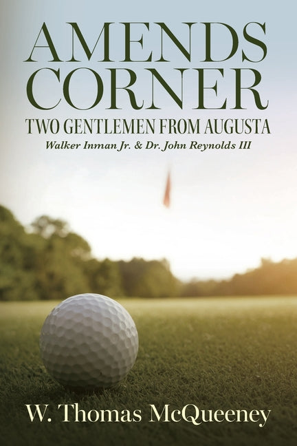 Book cover for Amends Corner: Two Gentlemen from Augusta: Walker Inman Jr. & Dr. John Reynolds III