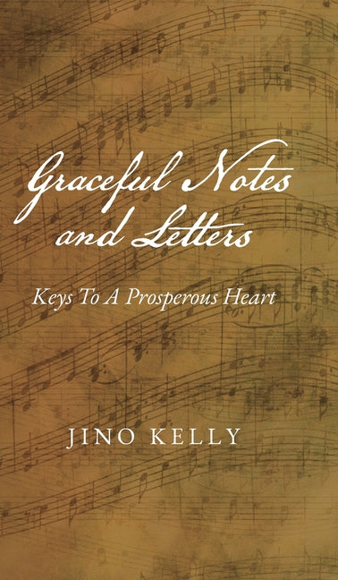 Book cover for Graceful Notes and Letters: Keys to a Prosperous Heart