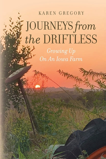 Book cover for Journeys from the Driftless: Growing Up on an Iowa Farm