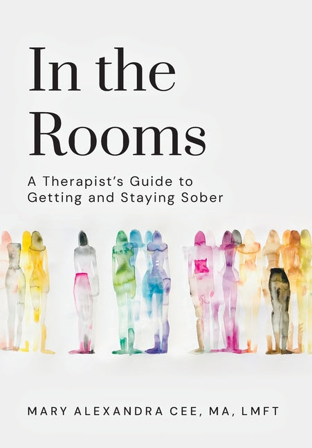 Book cover for In the Rooms: A Therapist's Guide to Getting and Staying Sober