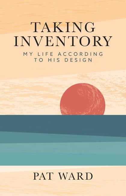 Book cover for Taking Inventory: My Life According to His Design
