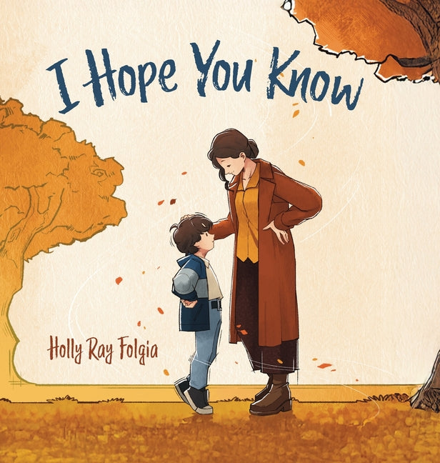 Book cover for I Hope You Know: A Loving Conversation Between Child and Parent