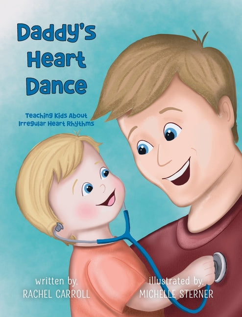 Book cover for Daddy's Heart Dance: Teaching Kids About Irregular Heart Rhythms