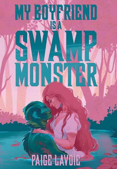 Book cover for My Boyfriend Is a Swamp Monster