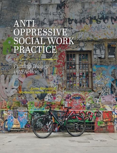 Book cover for Anti-Oppressive Social Work Practice: Putting Theory into Action