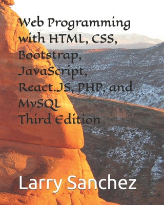 Book cover for Web Programming with HTML, CSS, Bootstrap, JavaScript, React.JS, PHP, and MySQL Third Edition