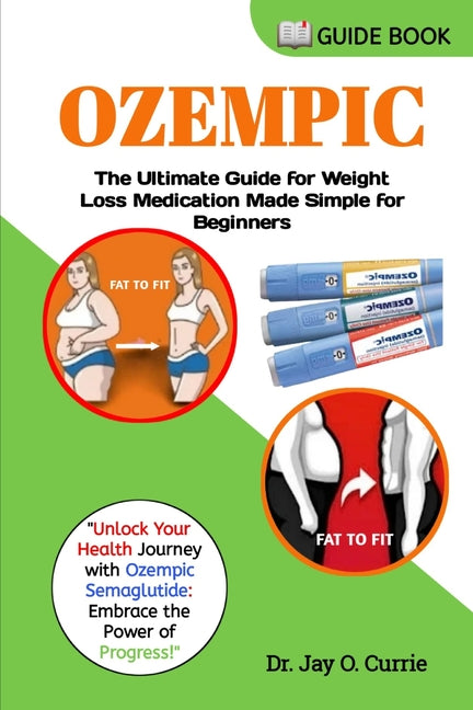 Book cover for Ozempic: The Ultimate Guide for Weight Loss Medication Made Simple for Beginners