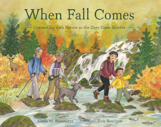 Book cover for When Fall Comes: Connecting with Nature as the Days Grow Shorter