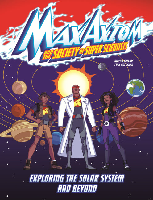 Book cover for Exploring the Solar System and Beyond: A Max Axiom Super Scientist Adventure