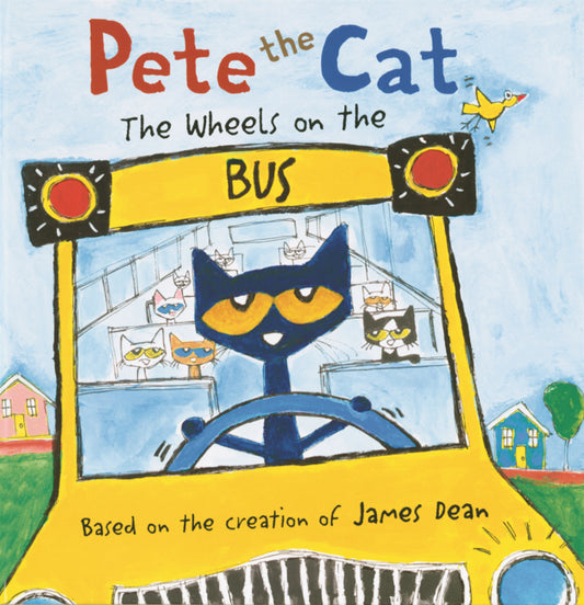 Book cover for Pete the Cat: The Wheels on the Bus