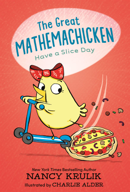 Book cover for Great Mathemachicken 2: Have a Slice Day
