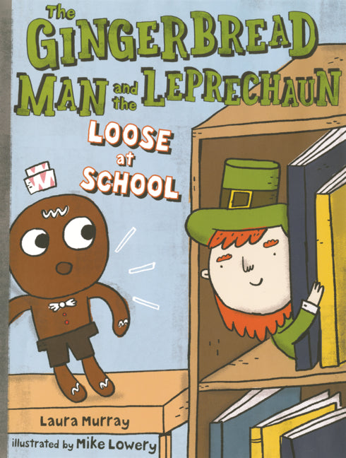 Book cover for Gingerbread Man and the Leprechaun Loose at School