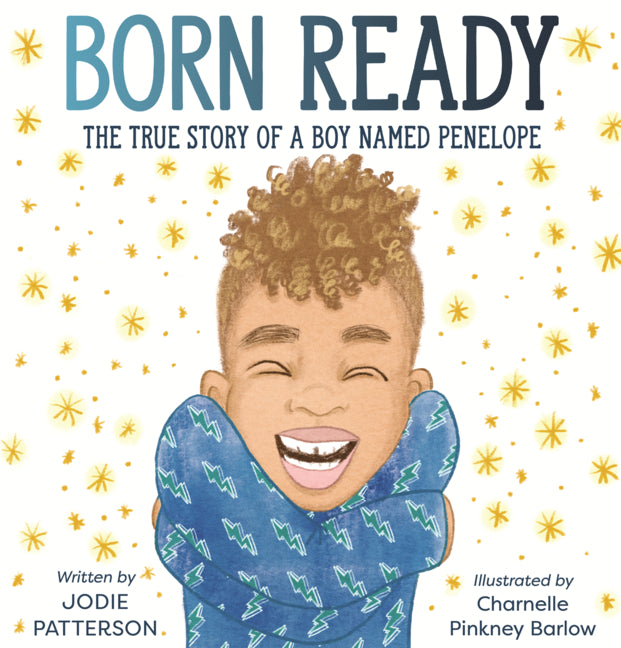 Book cover for Born Ready: The True Story of a Boy Named Penelope