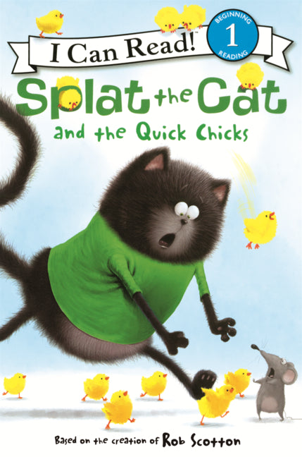 Book cover for Splat the Cat and the Quick Chicks: An Easter and Springtime Book for Kids