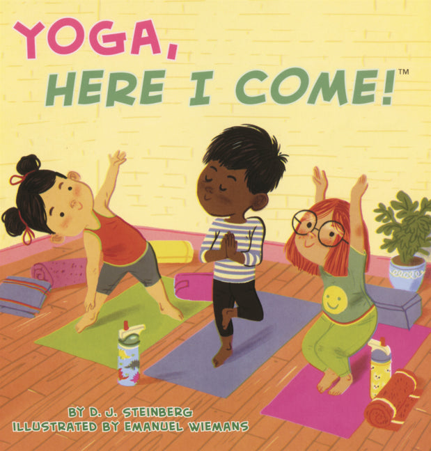 Book cover for Yoga, Here I Come!