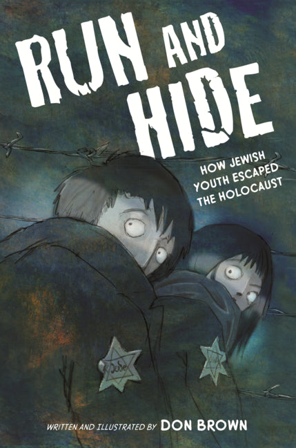 Book cover for Run and Hide: How Jewish Youth Escaped the Holocaust: A Graphic Novel