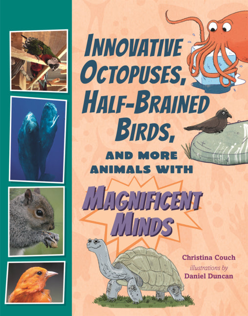 Book cover for Innovative Octopuses, Half-Brained Birds, and More Animals with Magnificent Minds