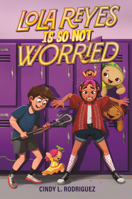 Book cover for Lola Reyes Is So Not Worried