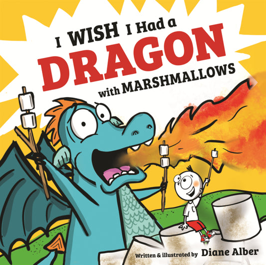 Book cover for I Wish I Had a Dragon with Marshmallows