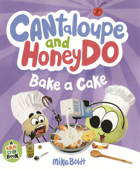 Book cover for Cantaloupe and Honeydo Bake a Cake