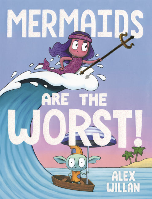 Book cover for Mermaids Are the Worst!