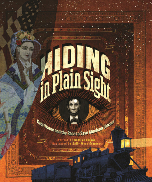 Book cover for Hiding in Plain Sight: Kate Warne and the Race to Save Abraham Lincoln