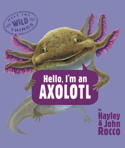 Book cover for Hello, I'm an Axolotl