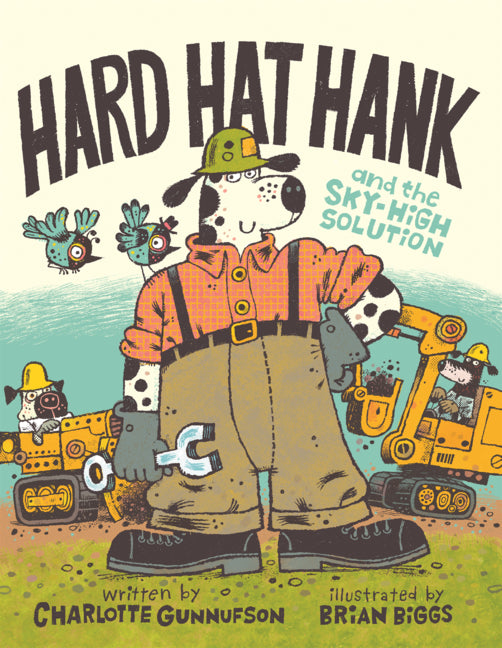 Book cover for Hard Hat Hank and the Sky-High Solution