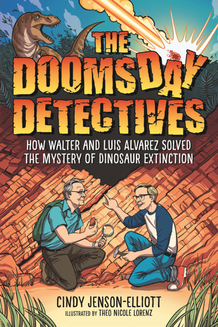 Book cover for Doomsday Detectives: How Walter and Luis Alvarez Solved the Mystery of Dinosaur Extinction