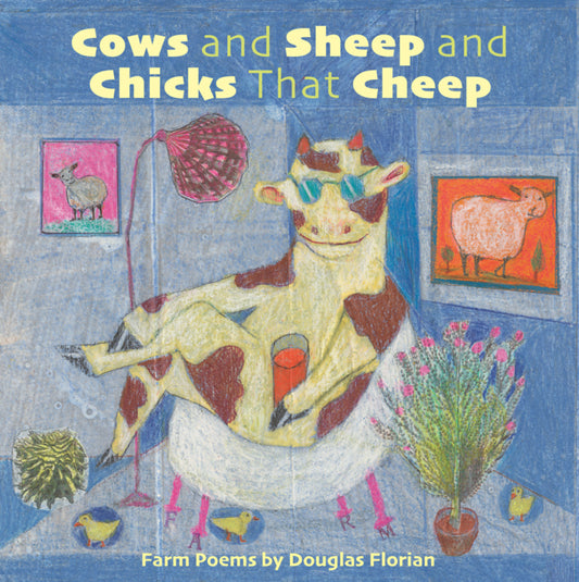 Book cover for Cows and Sheep and Chicks That Cheep: Farm Poems