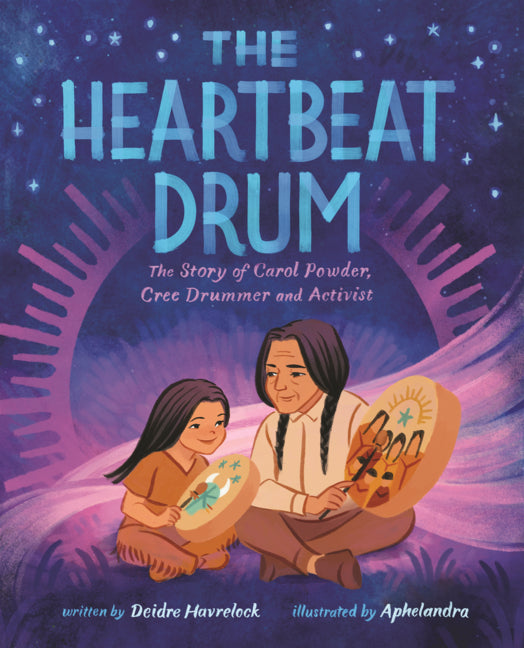 Book cover for Heartbeat Drum: The Story of Carol Powder, Cree Drummer and Activist
