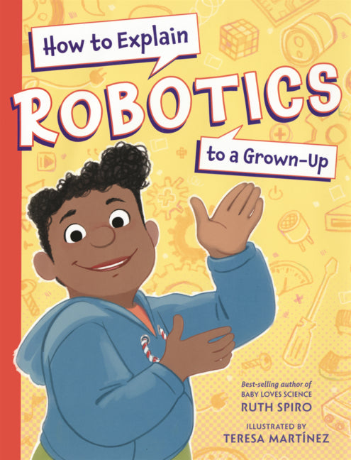 Book cover for How to Explain Robotics to a Grown-Up