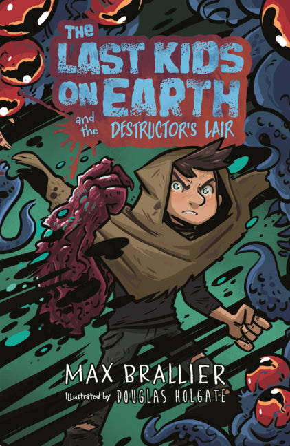 Book cover for Last Kids on Earth and the Destructor's Lair