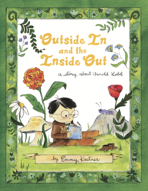 Book cover for Outside in and the Inside Out: A Story about Arnold Lobel