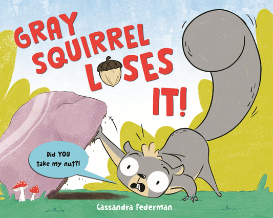 Book cover for Gray Squirrel Loses It!