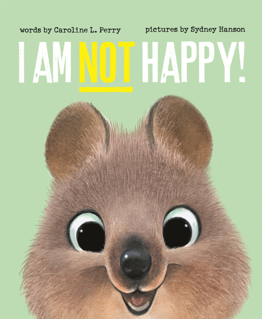 Book cover for I Am Not Happy!