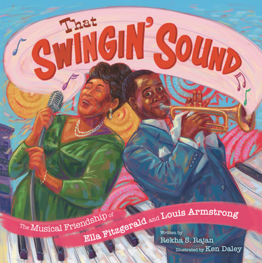Book cover for That Swingin' Sound!: The Musical Friendship of Ella Fitzgerald and Louis Armstrong