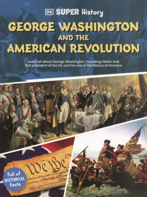 Book cover for DK Super History George Washington and the American Revolution