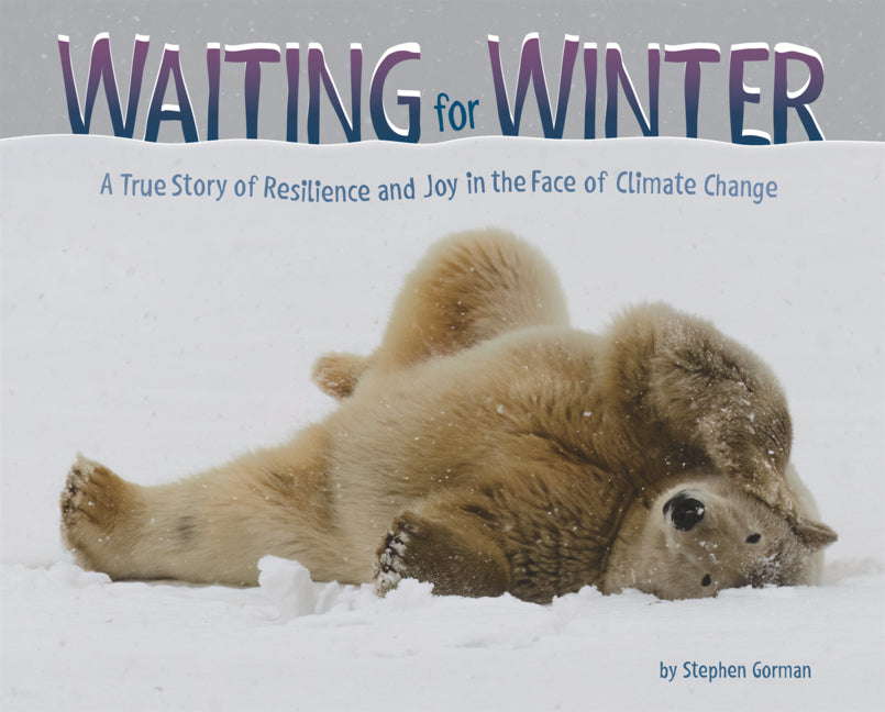 Book cover for Waiting for Winter: A True Story of Resilience and Joy in the Face of Climate Change