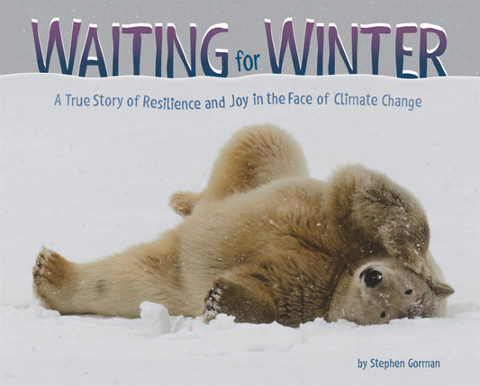 Book cover for Waiting for Winter: A True Story of Resilience and Joy in the Face of Climate Change