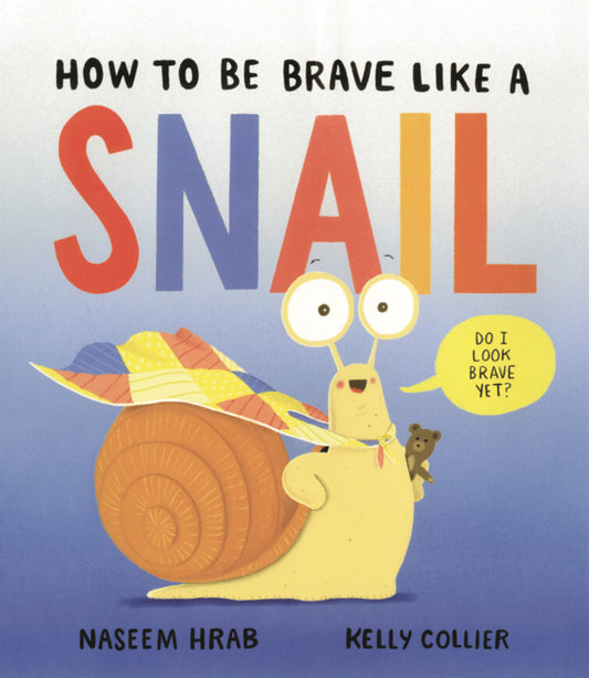 Book cover for How to Be Brave Like a Snail