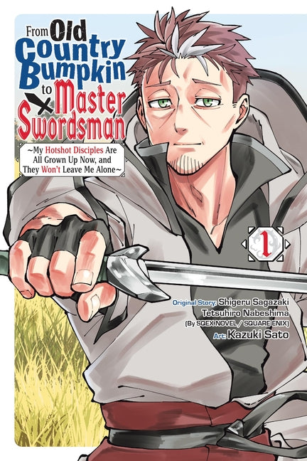 Book cover for From Old Country Bumpkin to Master Swordsman, Vol. 1: My Hotshot Disciples Are All Grown Up Now, and They Won't Leave Me Alone