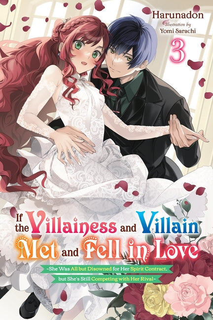 Book cover for If the Villainess and Villain Met and Fell in Love, Vol. 3 (Light Novel): Volume 3