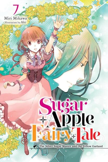 Book cover for Sugar Apple Fairy Tale, Vol. 7 (Light Novel): The Silver Sugar Master and the Yellow Garland