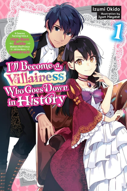 Book cover for I'll Become a Villainess Who Goes Down in History, Vol. 1 (Novel)