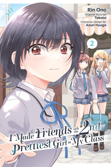 Book cover for I Made Friends with the Second Prettiest Girl in My Class, Vol. 2